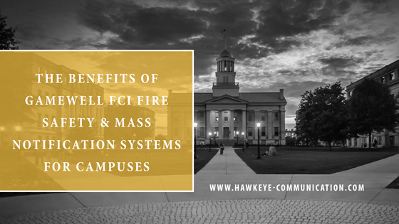 The Benefits of Gamewell FCI Fire Safety & Mass Notification Systems for Campuses