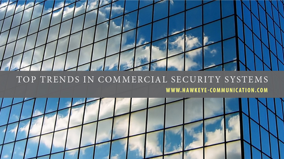 Top Trends in Commercial Security Systems