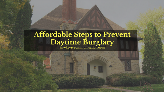 Affordable Steps to Prevent Daytime Burglary