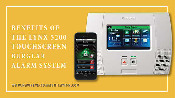 Benefits of The LYNX 5200 Touchscreen Burglar Alarm System