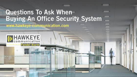 Questions to ask when buying an office security system