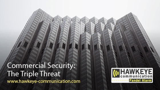 Commercial Security: The Triple Threat