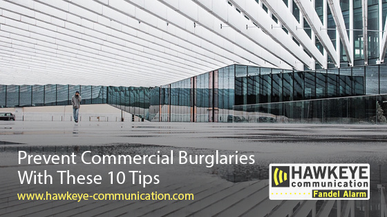 Prevent Commercial Burglaries With These 10 Tips