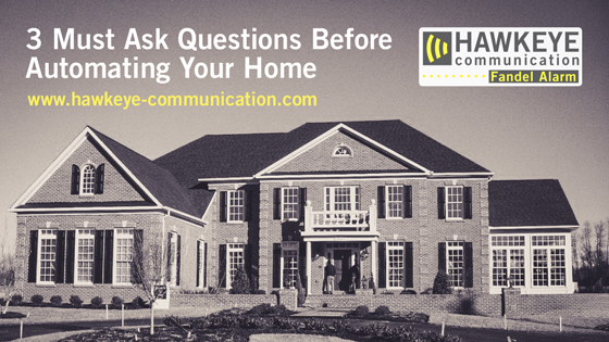 3 Must-Ask Questions Before You Start Automating Your Home