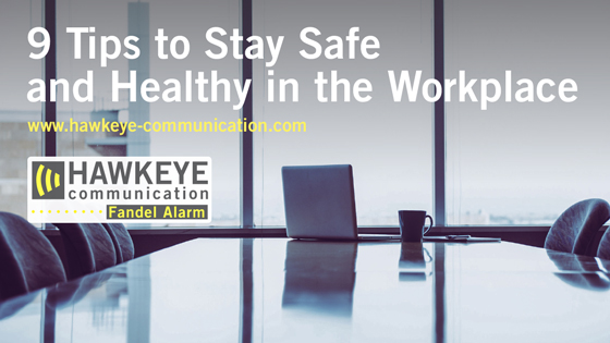 9 Tips to Stay Safe in The Workplace