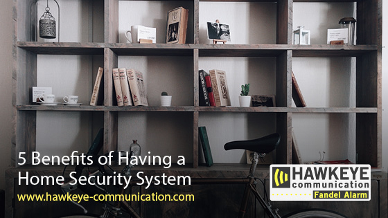 5 Benefits of Having a Home Security System