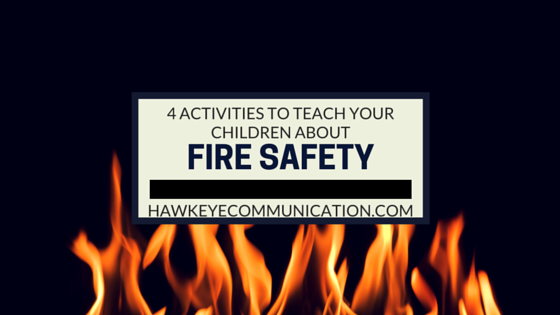 4 Activities to Teach Your Children About Fire Safety