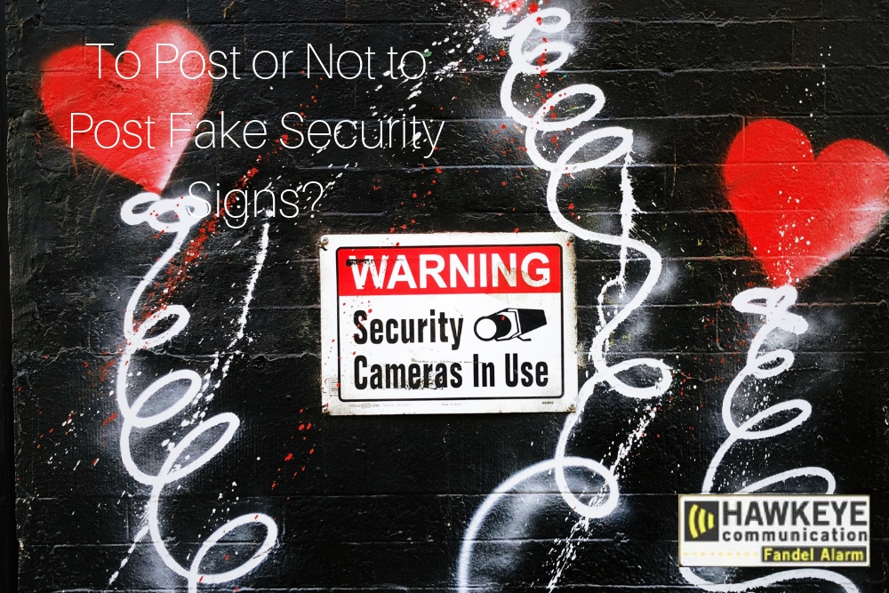 To Post or Not to Post Fake Security Signs_.jpg