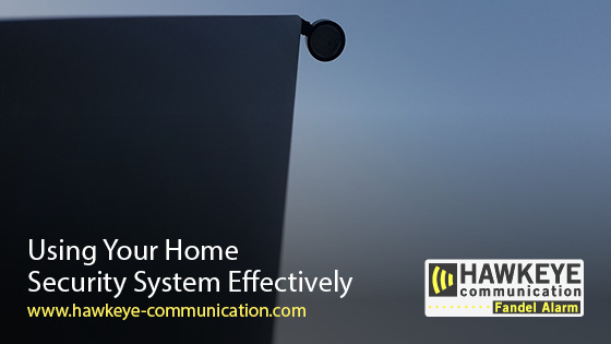 Using Your Home Security System Effectively