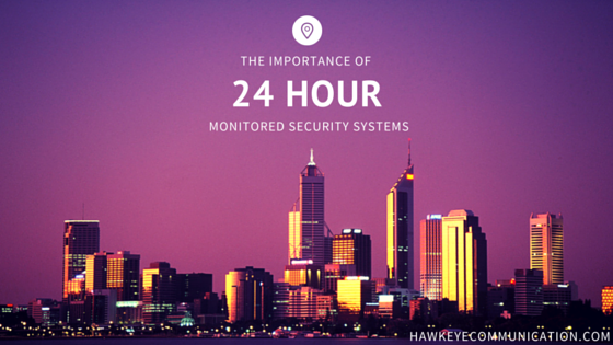 The Importance of 24 Hour Monitored Security Systems