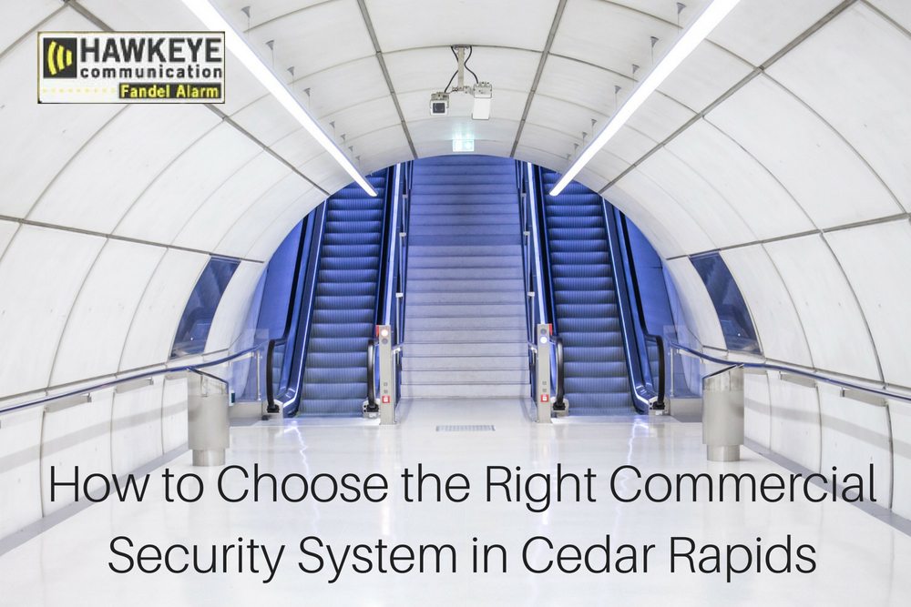 How to Choose the Right Commercial Security System in Cedar Rapids.jpg